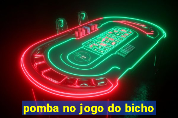 pomba no jogo do bicho